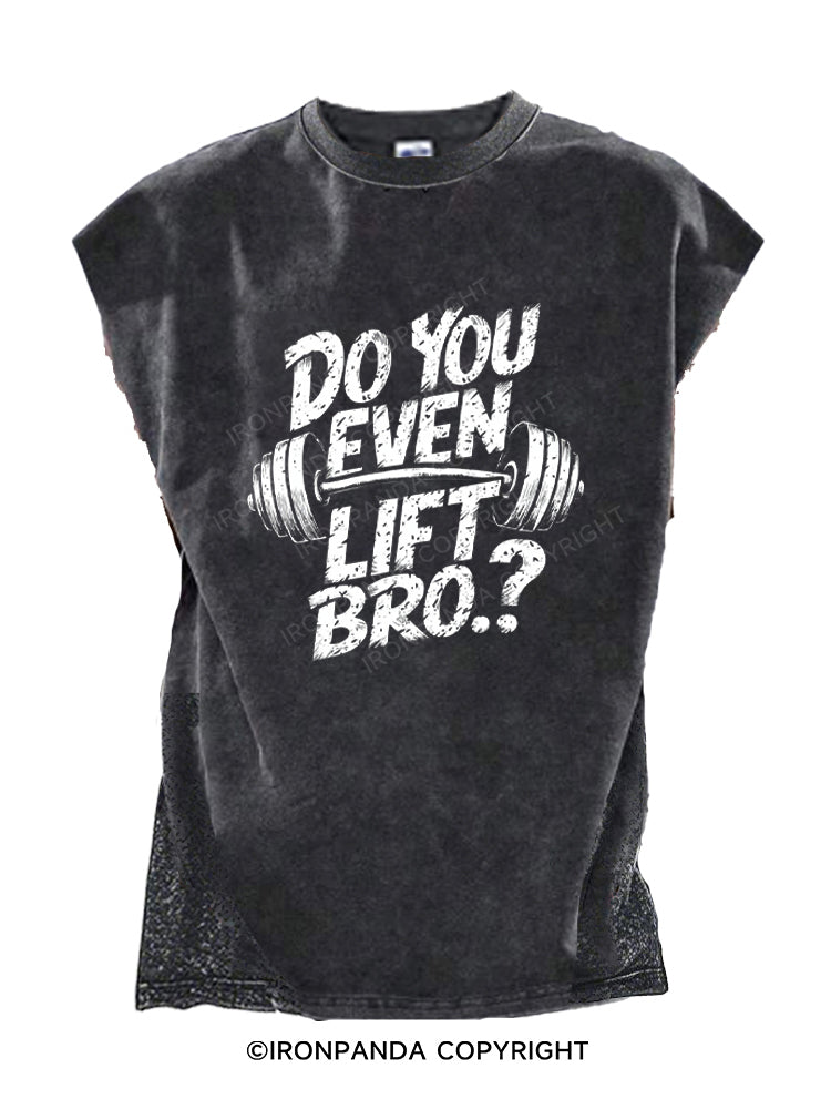 Do You Even Lift Bro.? Cut Off Tank