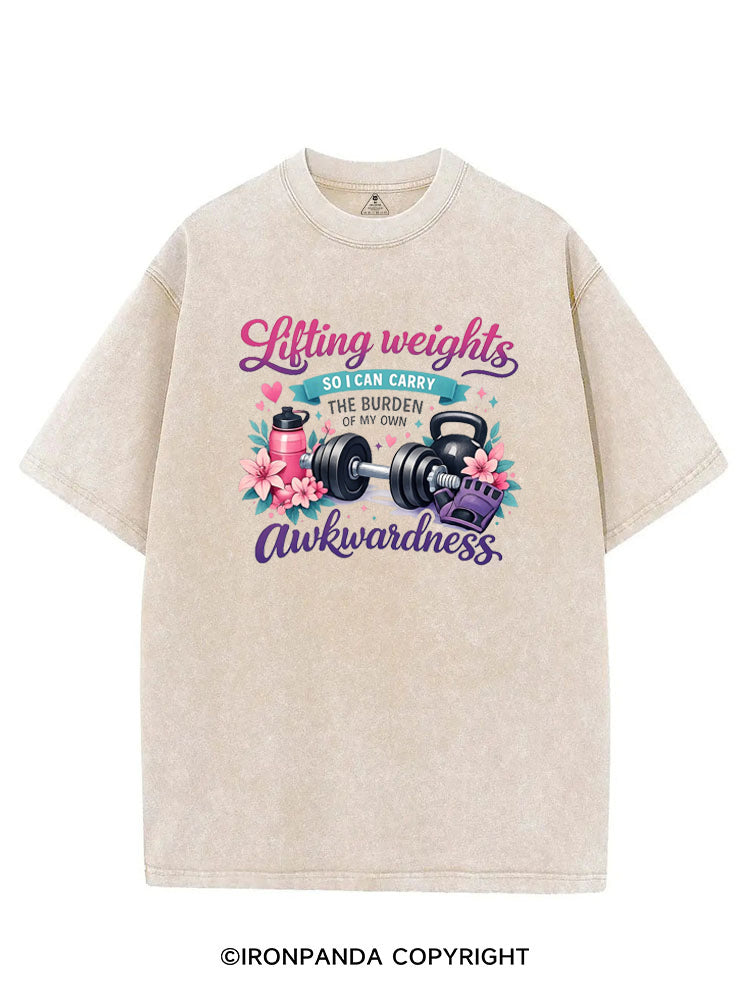 LIFTING WEIGHST SO I CAN CARRY THE BURDEN OF MY OWN AWKWARDNESS VINTAGE GYM SHIRT
