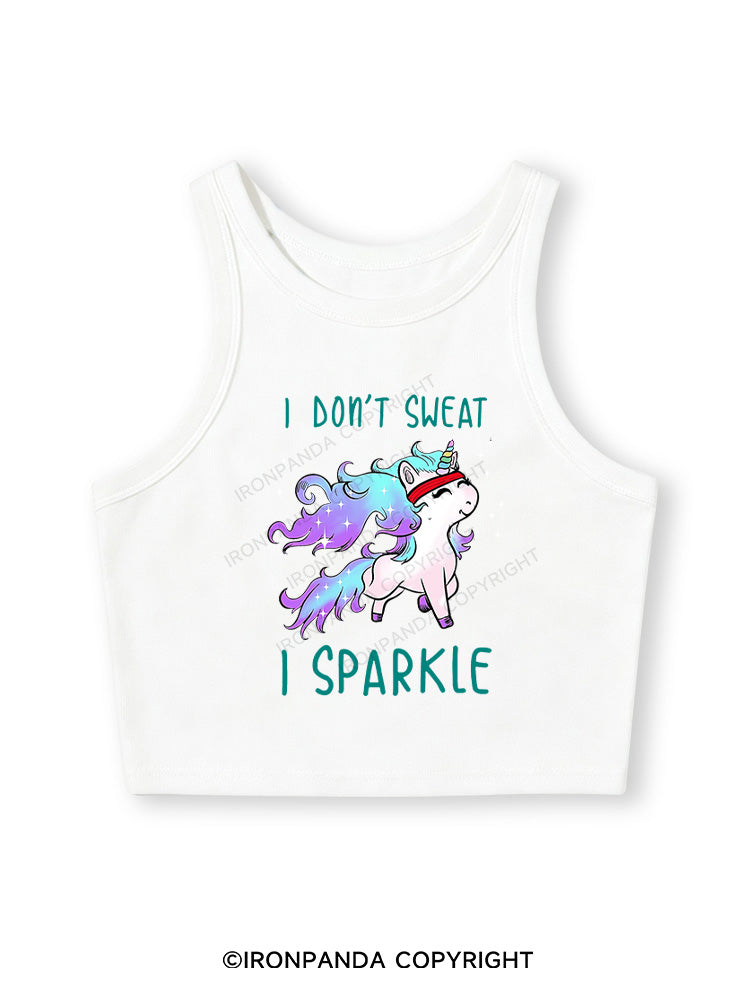 I DON'T SWEAT I SPARKLE Fitted Crop Tank Top