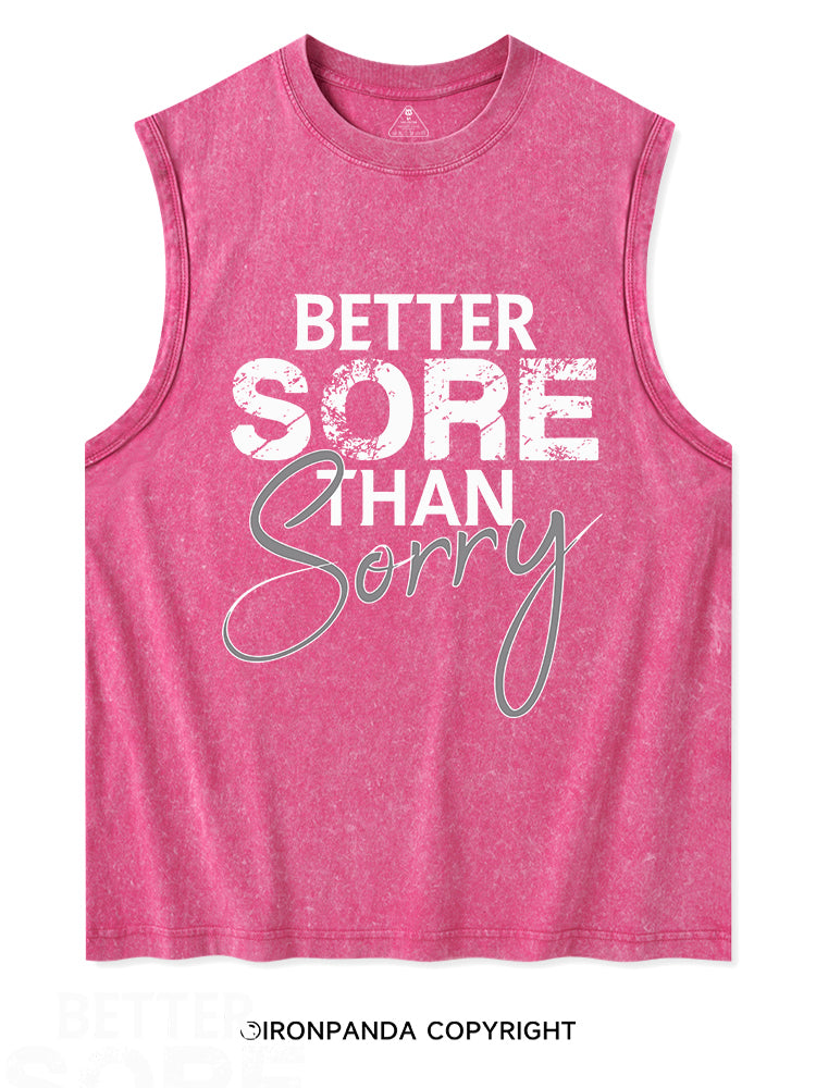Better sore than sorry Washed Tank