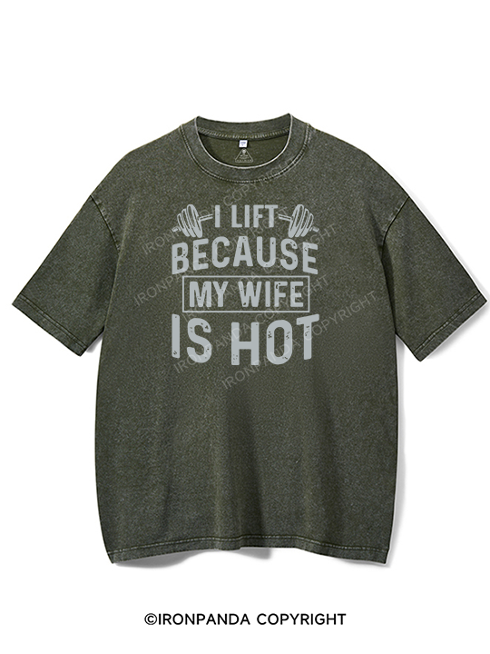 I Workout Because my Wife is Hot Washed Gym Shirt