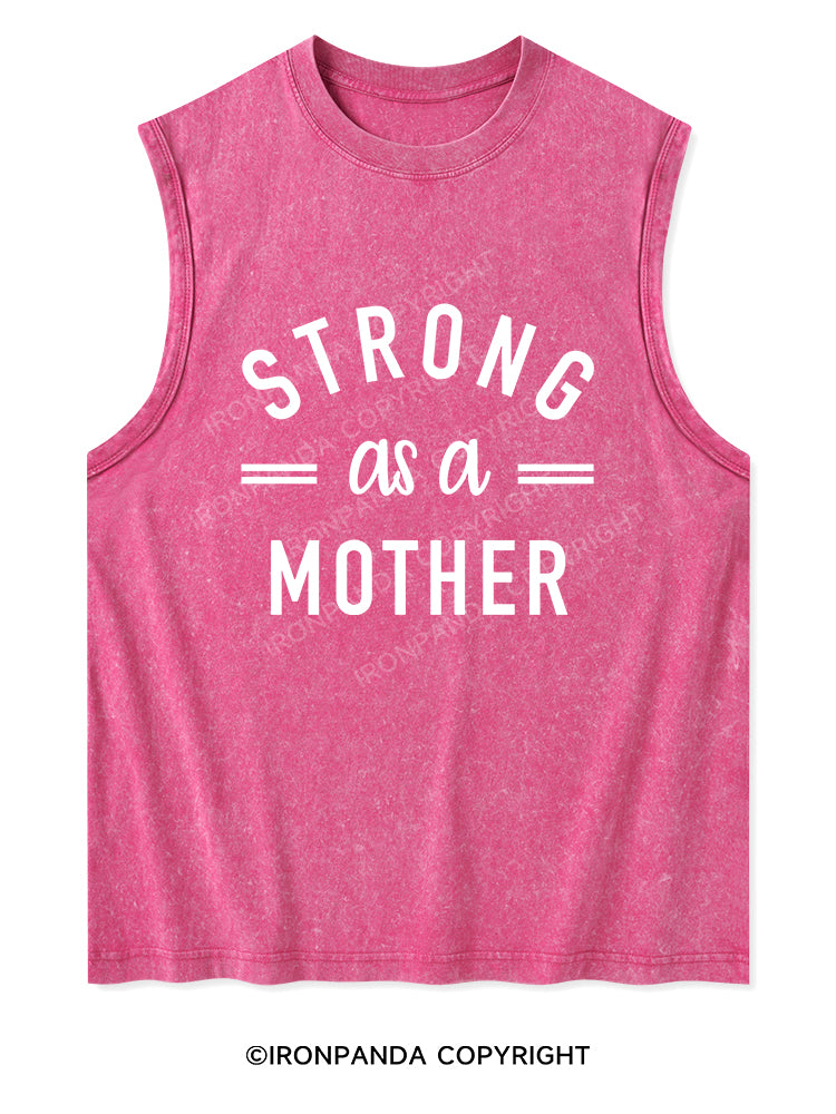 STRONG AS A Mom Washed Tank