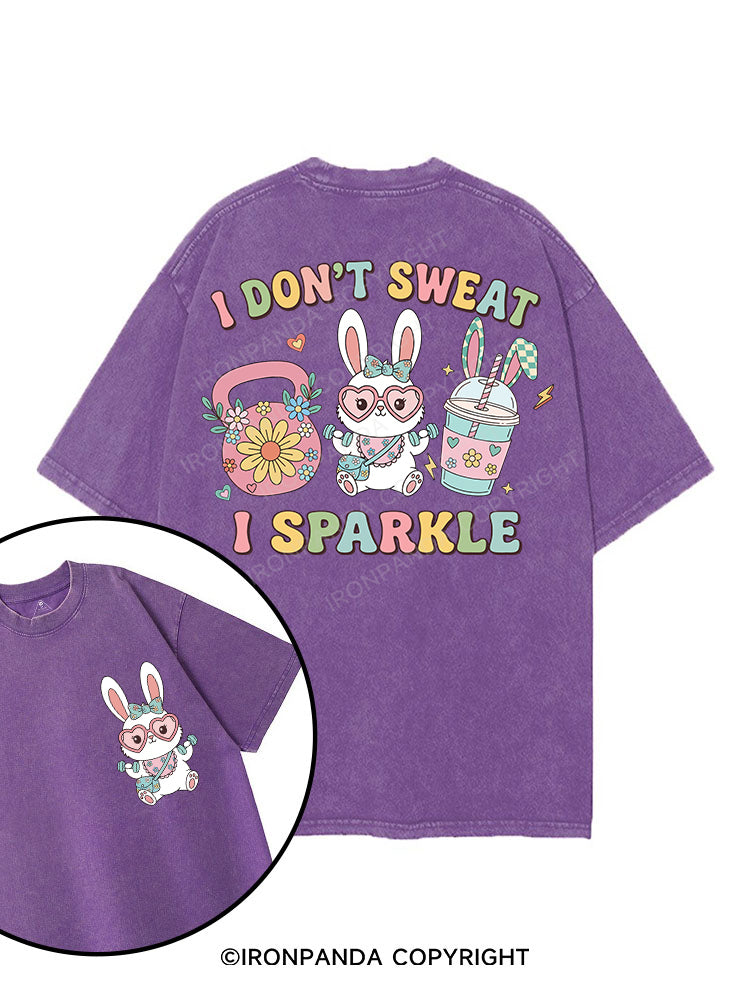 I DON’T SWEAT, I SPARKLE printed Gym Shirt