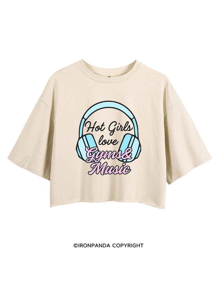 HOT GIRLS LOVE GYMS & MUSIC CROP TOPS