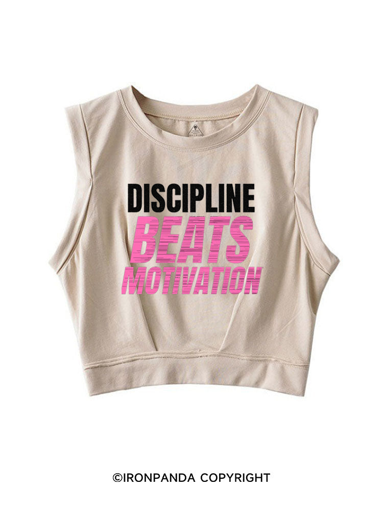 DISCIPLINE BEATS MOTIVATION SLEEVELESS CROP TOPS