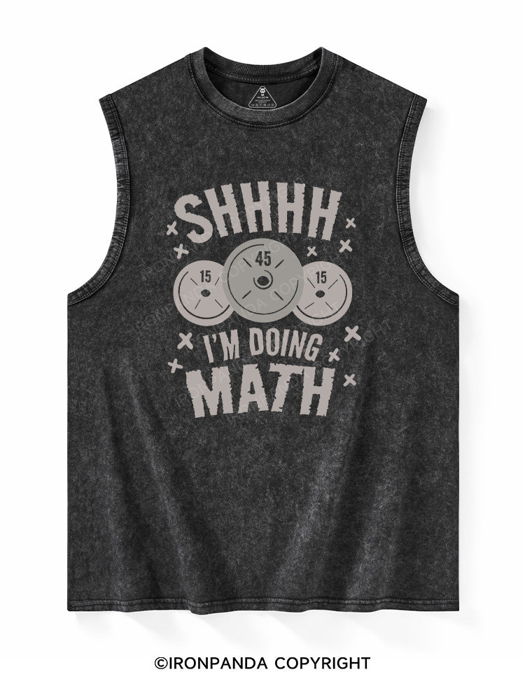 SHHHH I'm Doing Math Washed Tank