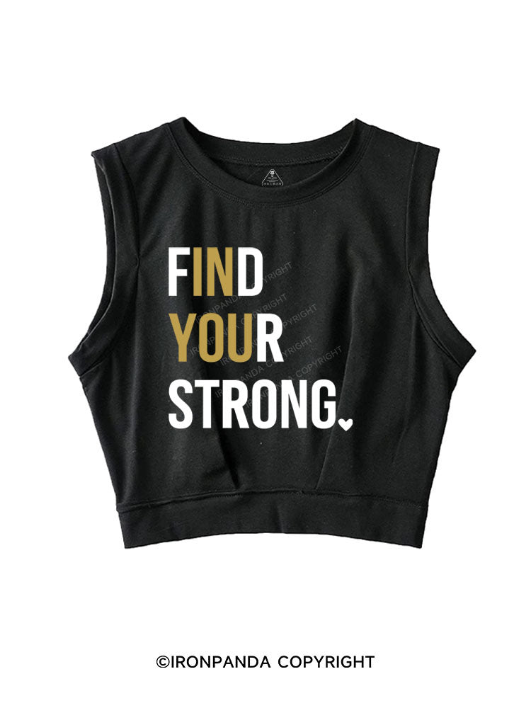FIND YOUR STRONG SLEEVELESS CROP TOPS