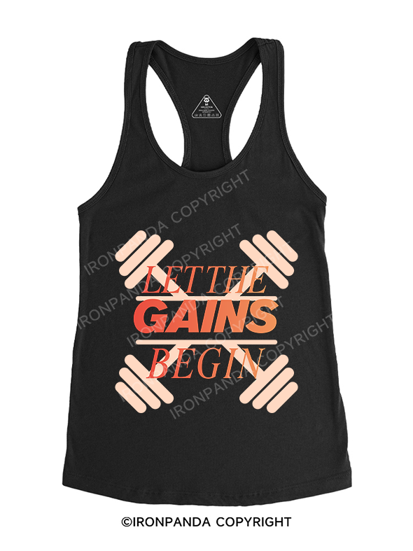 LET THE GAINS BEGIN Gym Racerback Tank