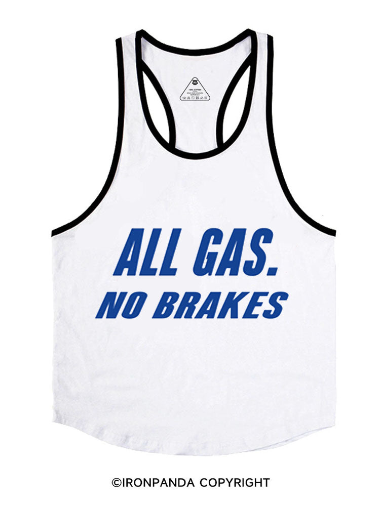 ALL GAS. NO BRAKES Stringer Gym Vest