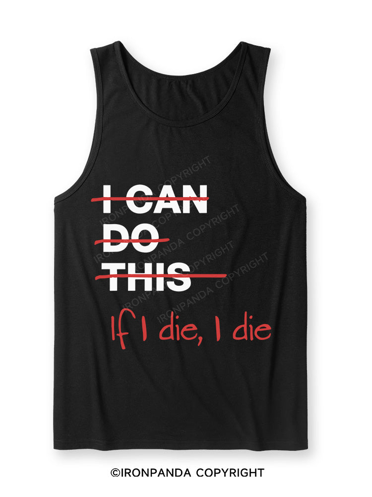 If I die I die Ultra Soft Heather Tank