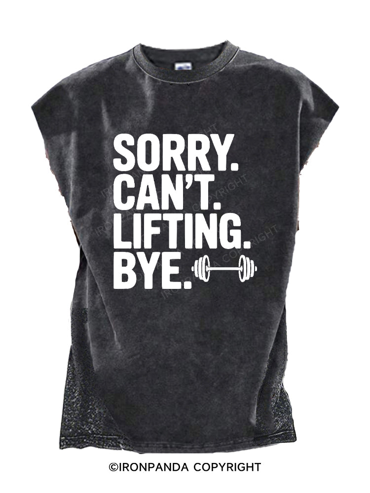Sorry. Can’t. Lifting. Bye. Cut Off Tank