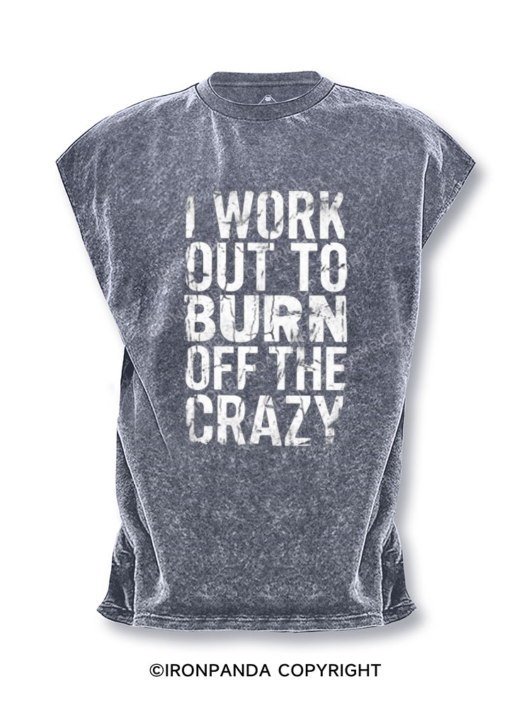 I Workout to Burn Off the Crazy Funny Workout Gym Cut Off Tank