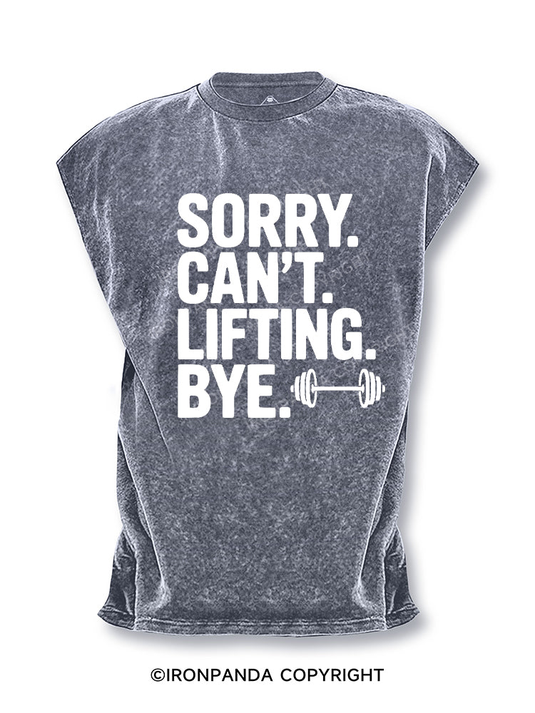 Sorry. Can’t. Lifting. Bye. Cut Off Tank