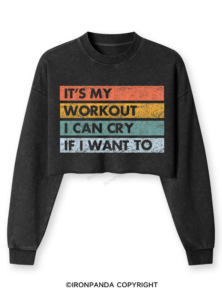 IT'S MY WORKOUT I CAN CRY IF I WANT TO Washed Long-Sleeve Crop Top