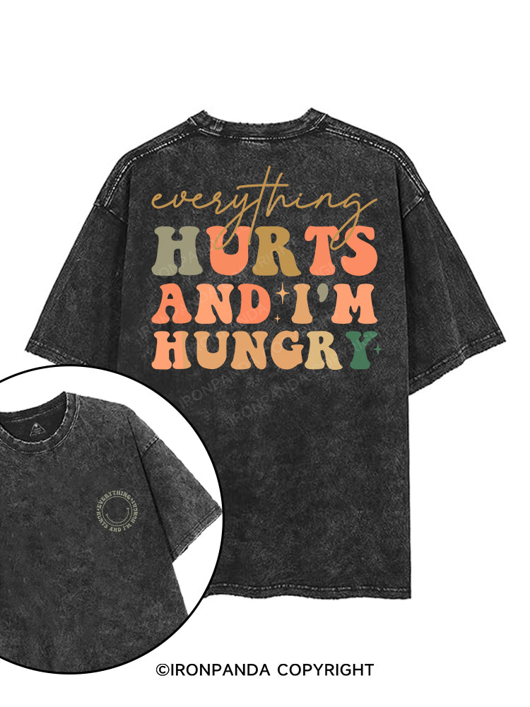 EVERYTHING HURTS AND I'M HUNGRY printed Gym Shirt