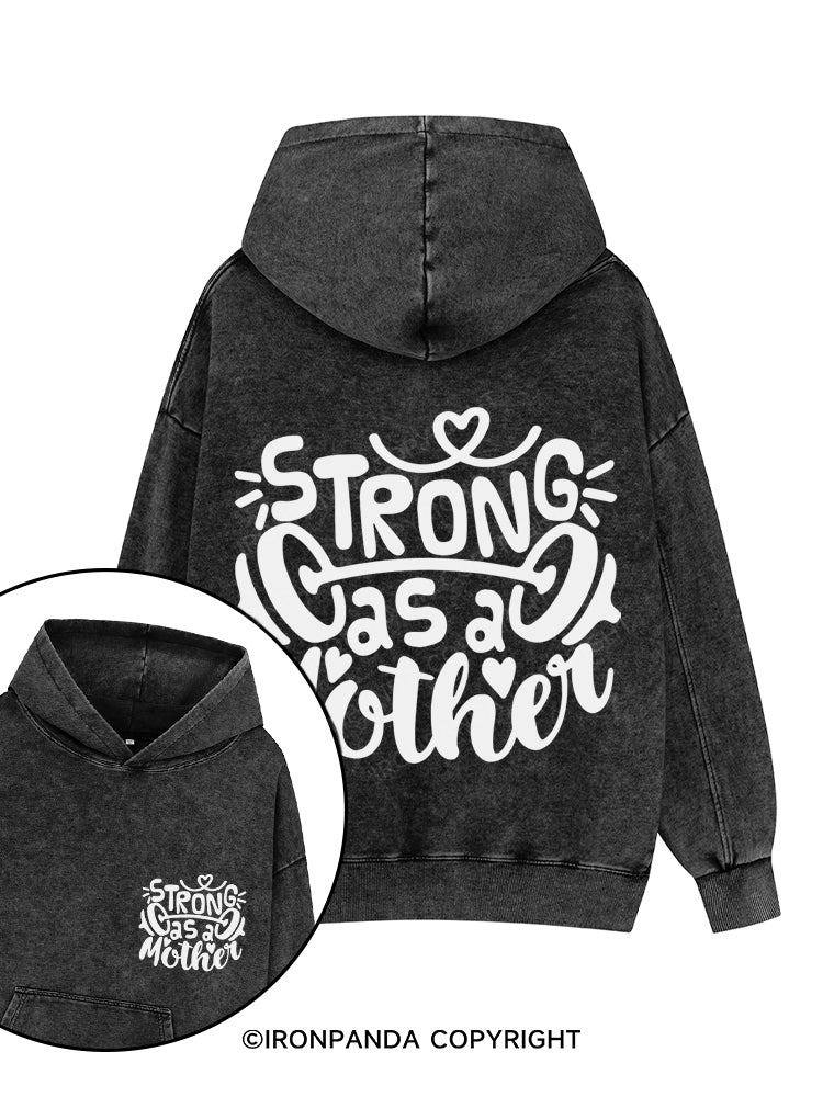 STRONG AS A MOTHER Printed Washed Gym Hoodie