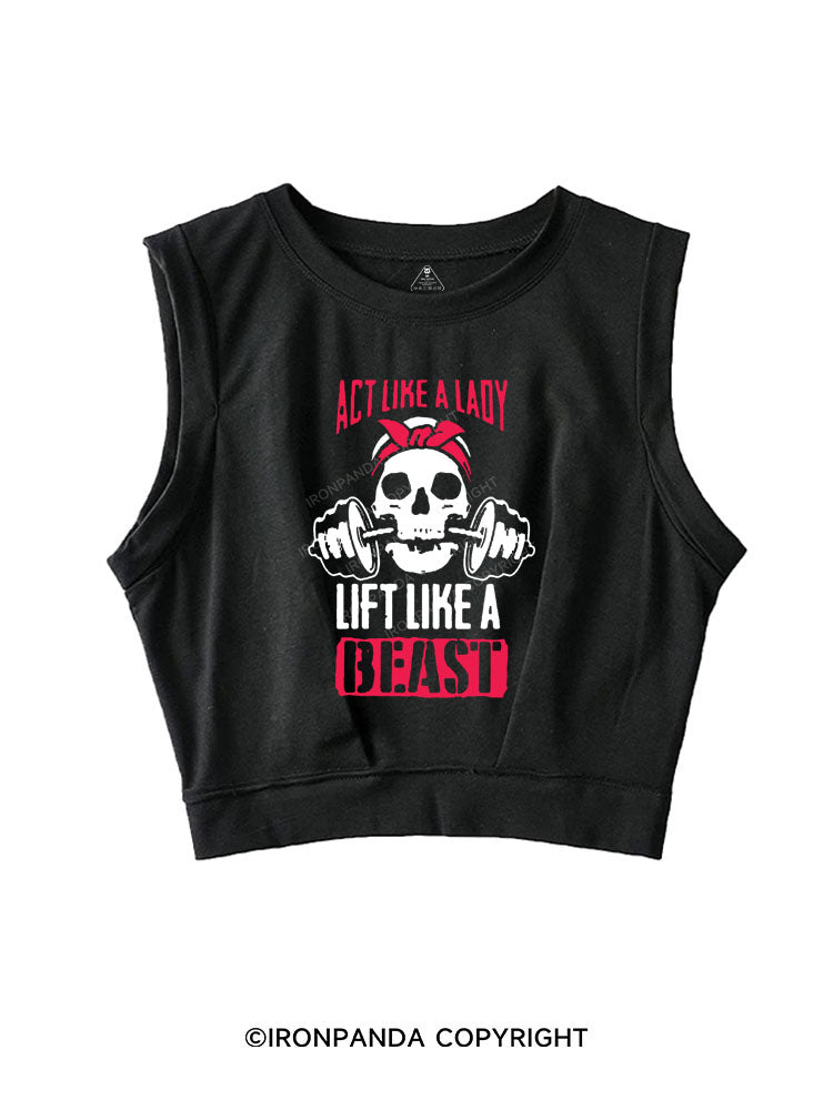 ACT LIKE LADY LIFT LIKE A BEAST Sleeveless Crop Tops