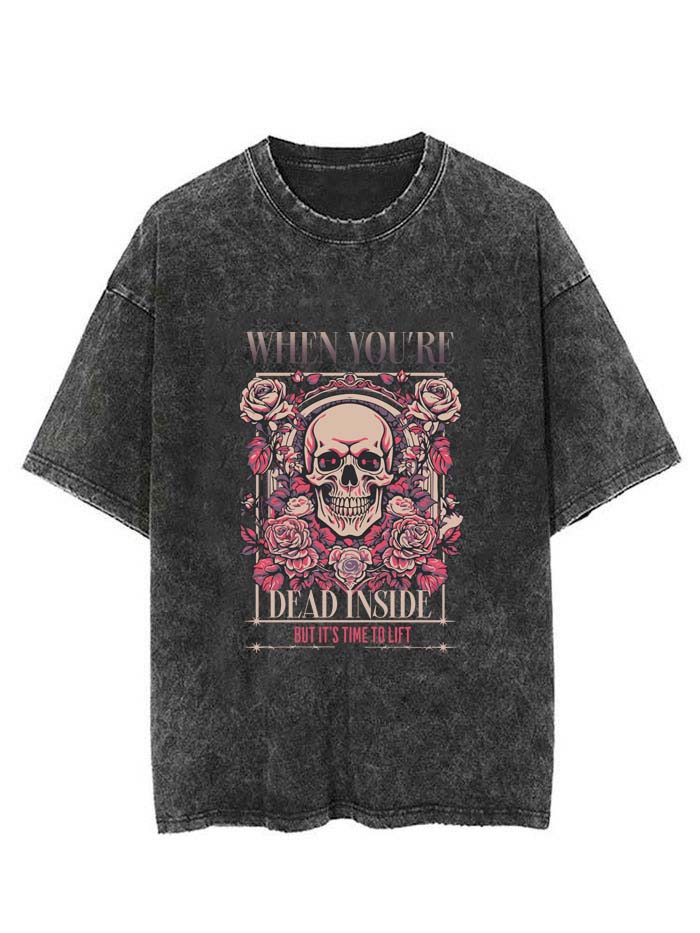 WHEN YOUR DEAD INSIDE VINTAGE GYM SHIRT