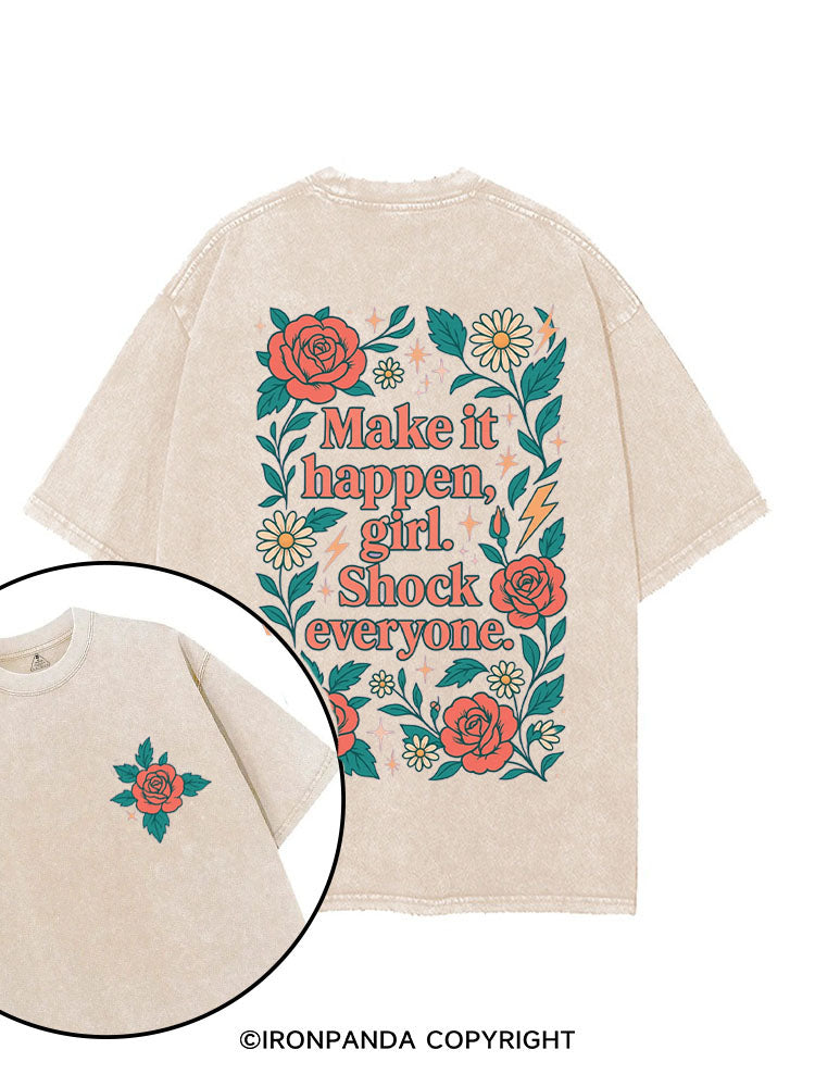 MAKE IT HAPPEN GIRL SHOCK EVERYONE printed Gym Shirt