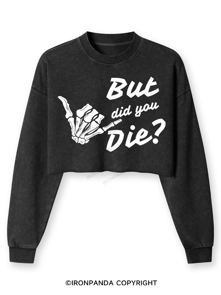 BUT DID YOU DIE Washed Long-Sleeve Crop Top