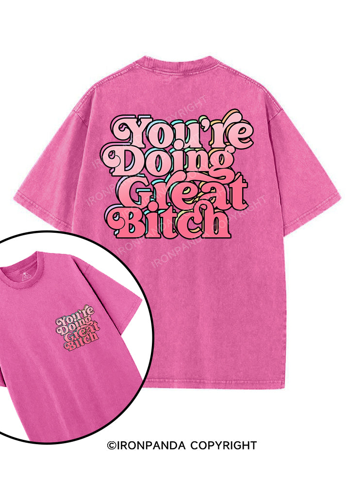YOU'RE DOING GREAT BITCH printed Gym Shirt