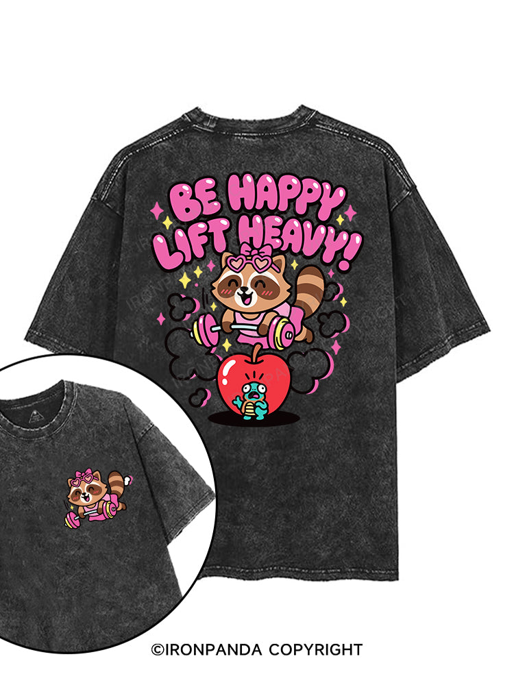 BE HAPPY LIFT HEAVY printed Gym Shirt
