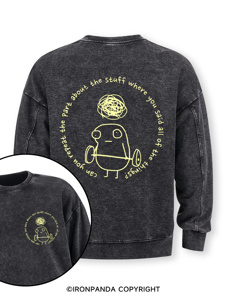 Can you repeat the part about the stuff where you said all of the things? Double-Sided Printed Washed Sweatshirt