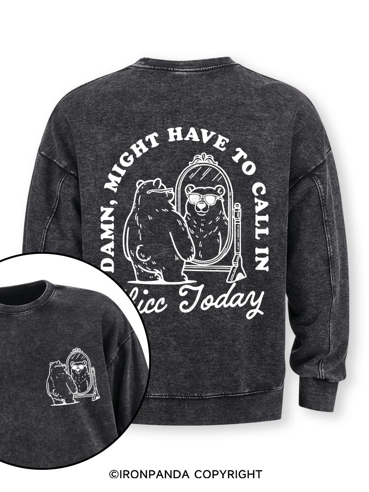 DAMN, MIGHT HAVE TO CALL IN THICC TODAY Double-Sided Printed Washed Sweatshirt