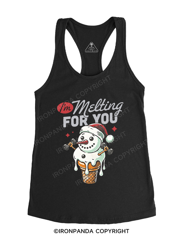 I'M MELTING FOR YOU Gym Racerback Tank