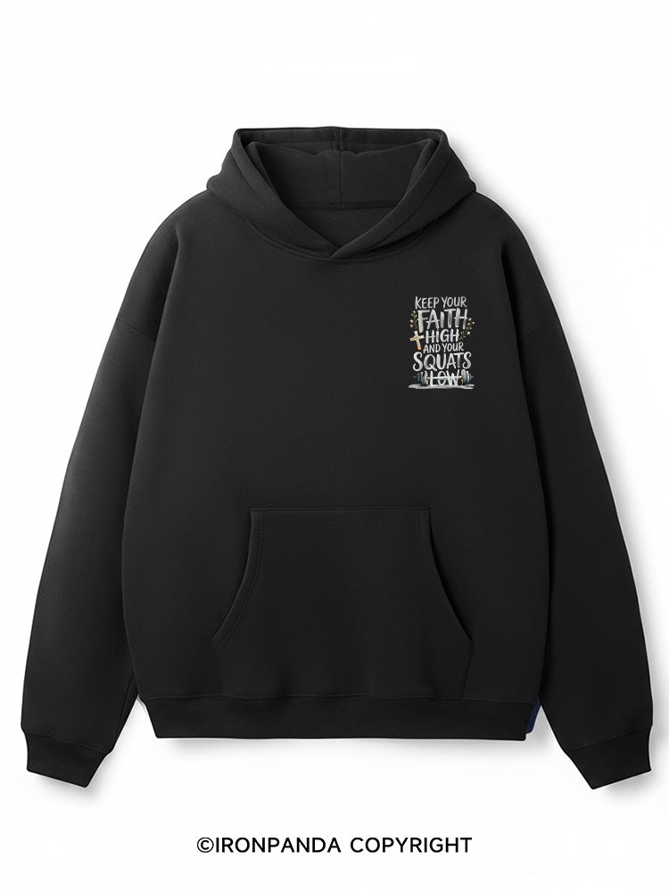 Keep Your Faith High and Your Squats Low Premium Fleece Gym Hoodie
