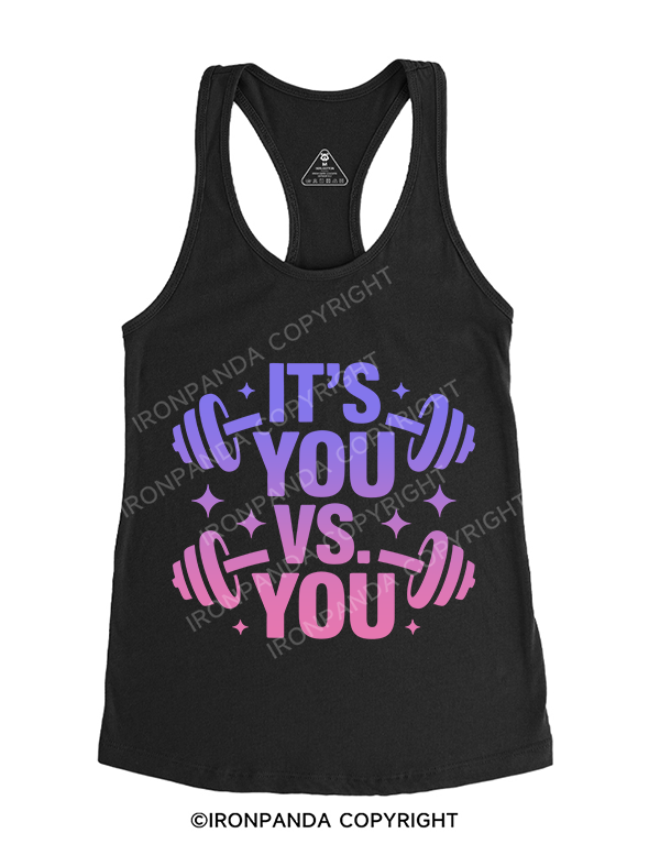 IT'S YOU VS YOU Gym Racerback Tank