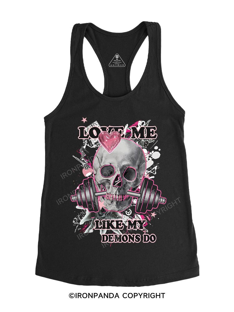 LOVE ME LIKE MY DEMONS DO Gym Racerback Tank