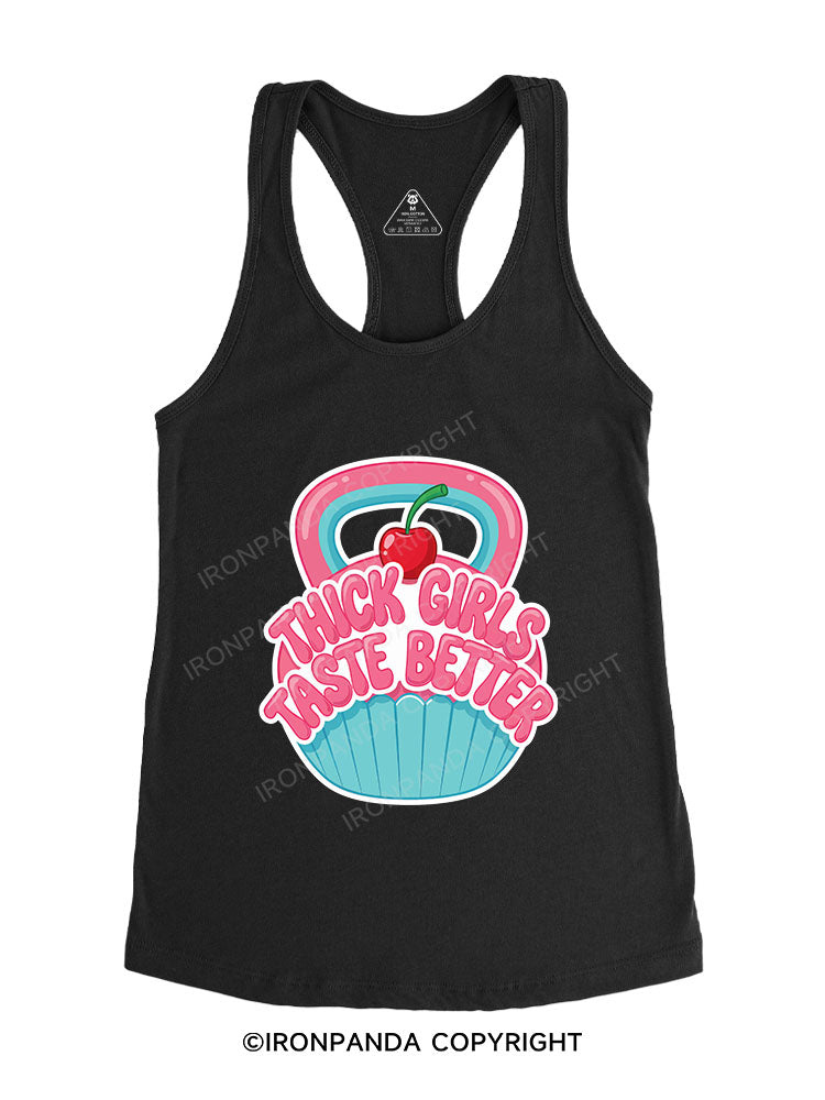THICK GIRLS TASTE BETTER Gym Racerback Tank