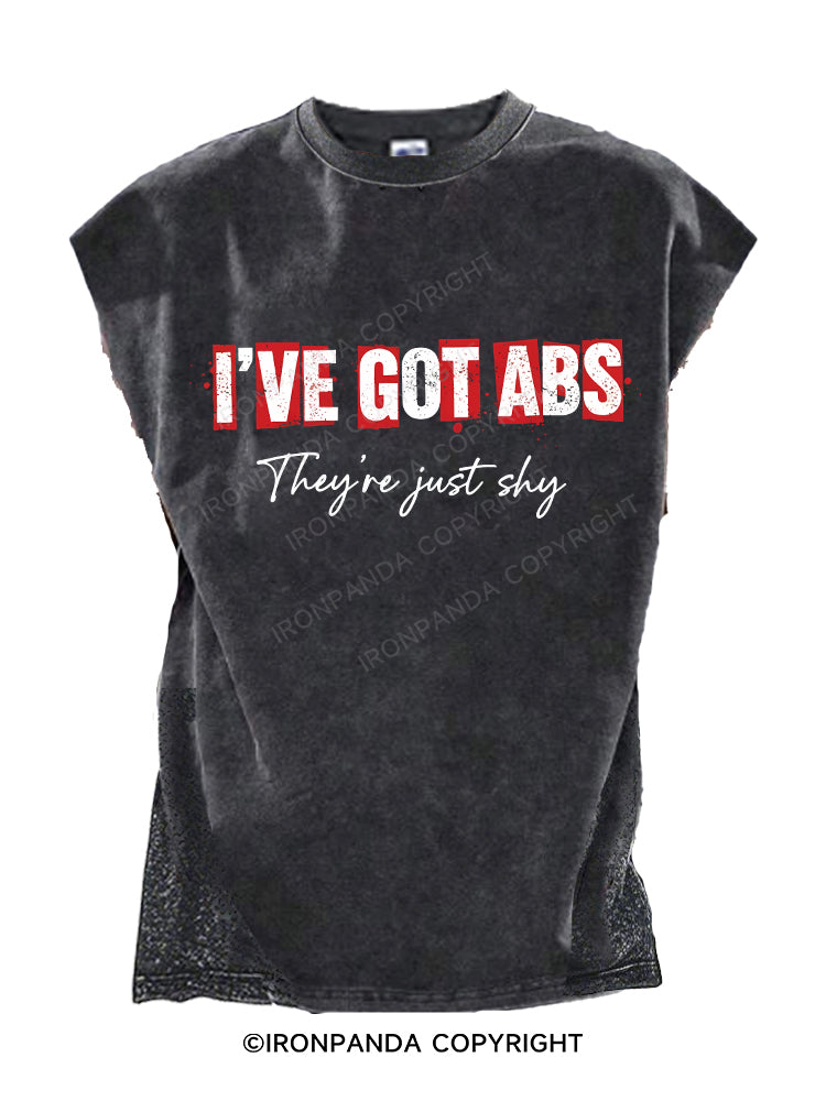 I've got abs They're just shy Cut Off Tank
