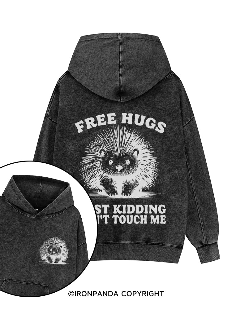 Free Hugs Just Kidding Don't Touch Me Printed Washed Gym Hoodie
