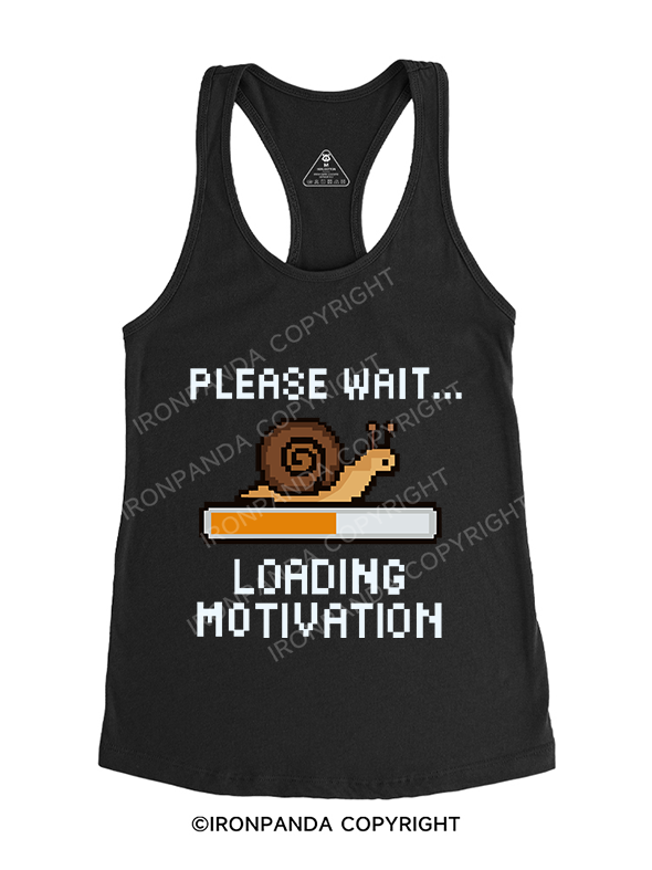 PLEASE WAIT... LOADING MOTIVATION Gym Racerback Tank