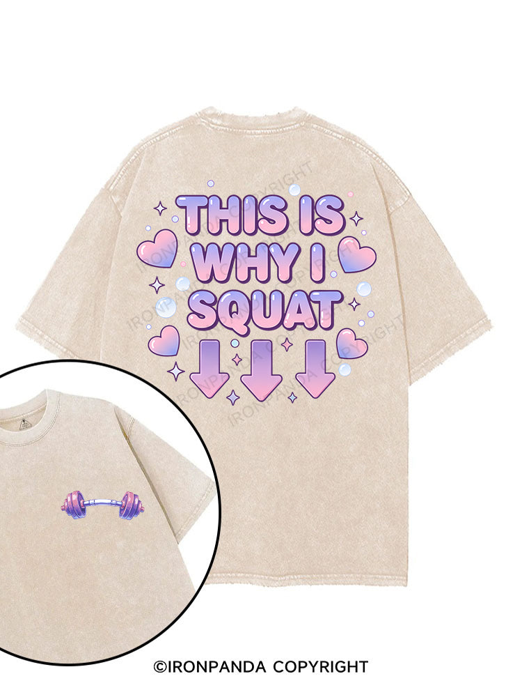 THIS IS WHY I SQUAT printed Gym Shirt