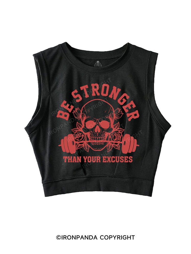 BE STRONGER THAN YOUR EXCUSES SLEEVELESS CROP TOPS