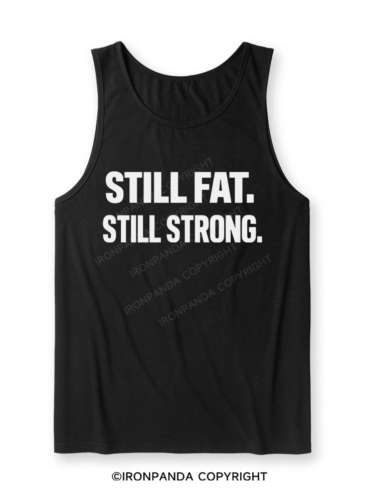 STILL FAT STILL STRONG Ultra Soft Heather Tank