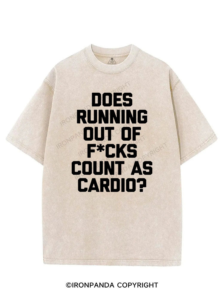 DOES RUNNING OUT OF FUCKS COUNT AS CARDIO? VINTAGE GYM SHIRT