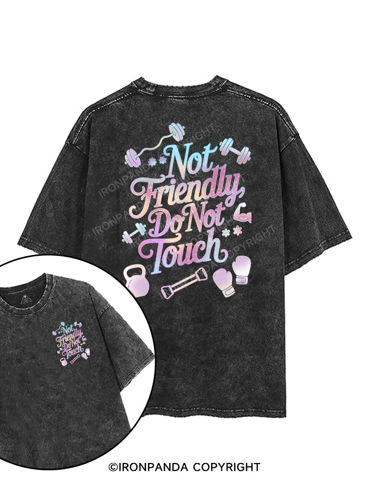 NOT FRIENDLY DO NOT TOUCH printed Gym Shirt