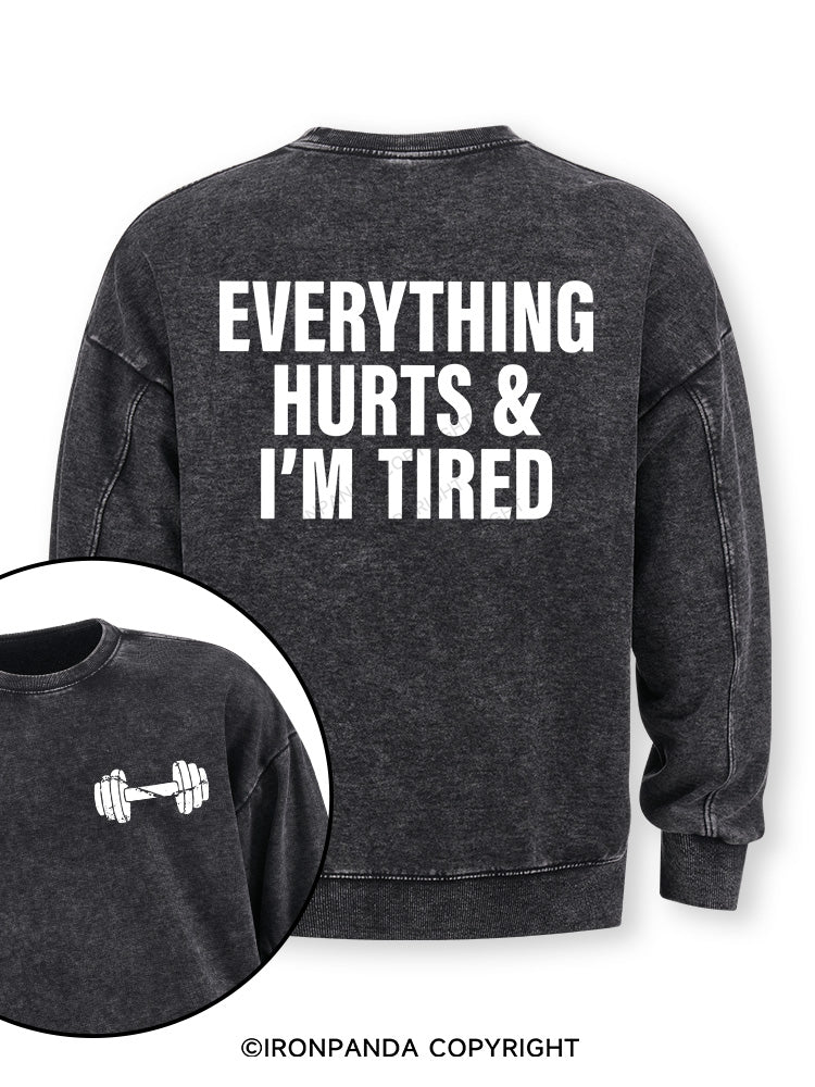 everything hurts and I'm tired Double-Sided Printed Washed Sweatshirt