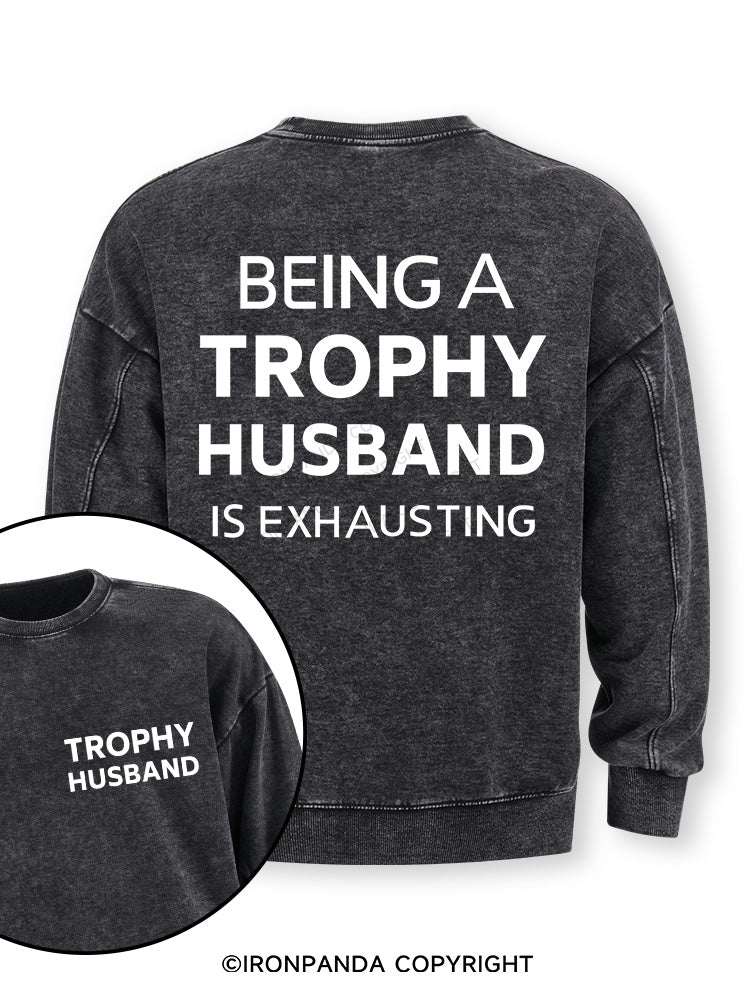 Being a trophy husband Double-Sided Printed Washed Sweatshirt