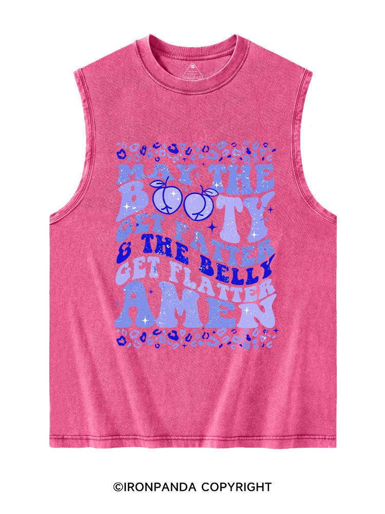 MAY THE BOOTY GET FATTER Washed Tank
