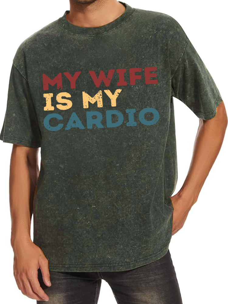 My Wife is My Cardio Washed Gym Shirt