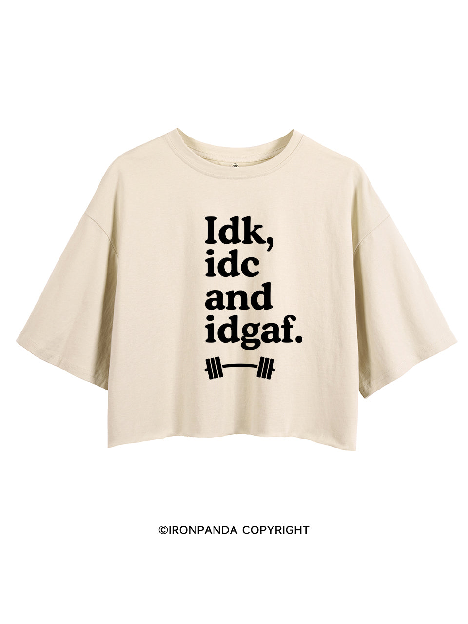 IDK, IDC AND IDGAF CROP TOPS