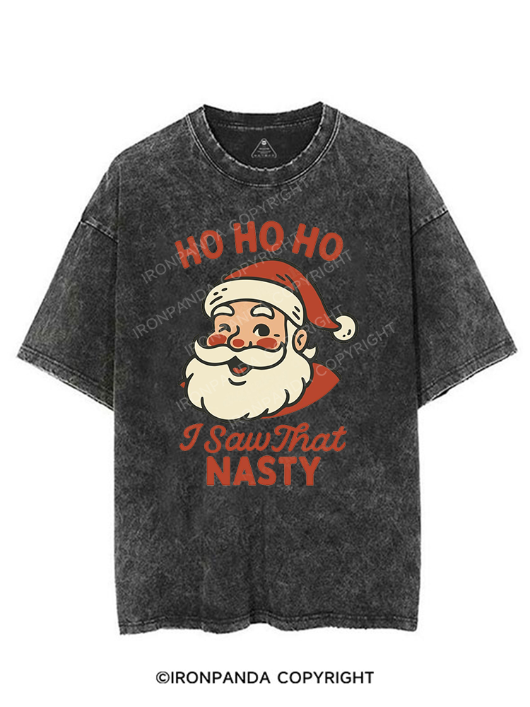 HO HO HO I SAW THAT NASTY VINTAGE GYM SHIRT