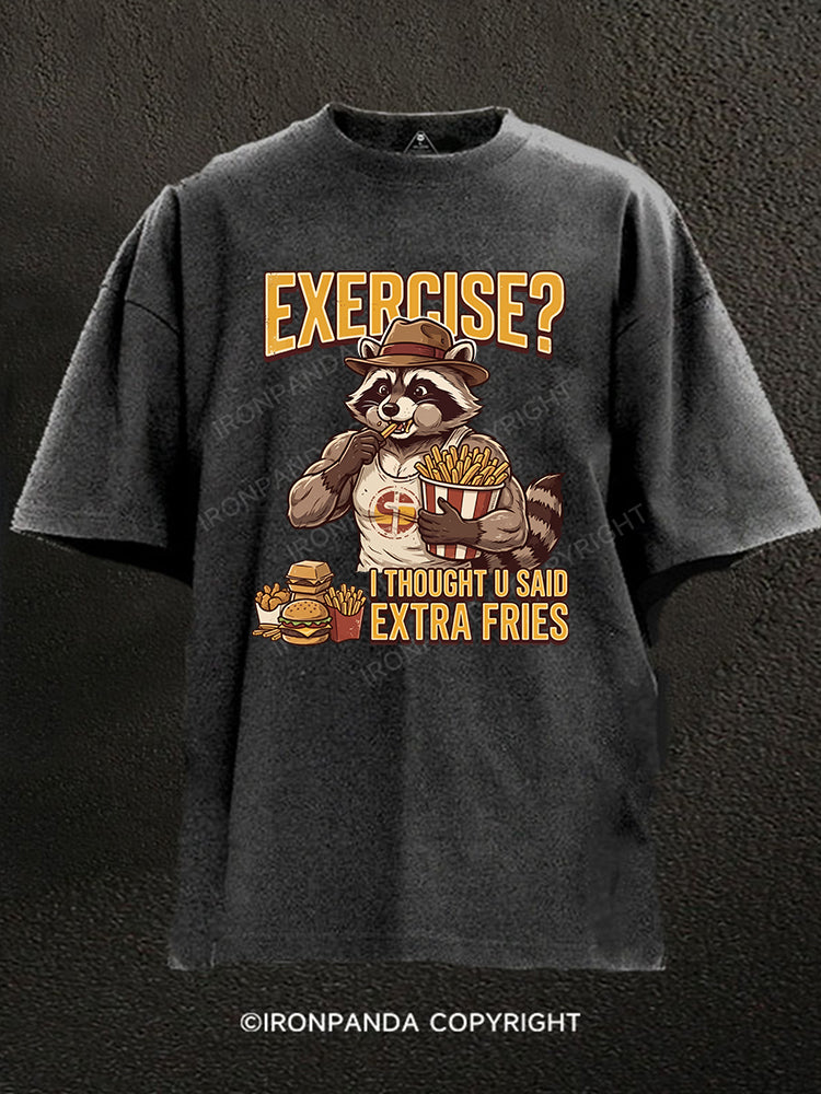 I Thought You Said Extra Fries Raccon Washed Gym Shirt