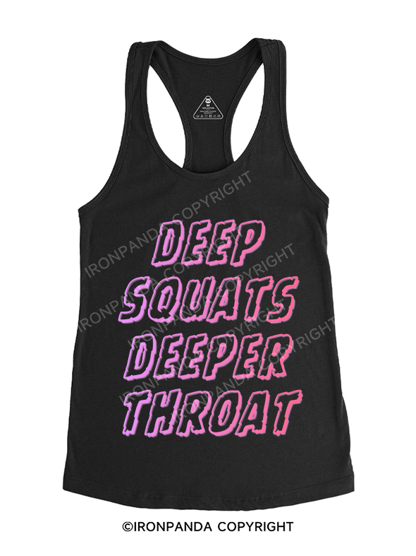 DEEP SQUATS DEEPER THROAT Gym Racerback Tank