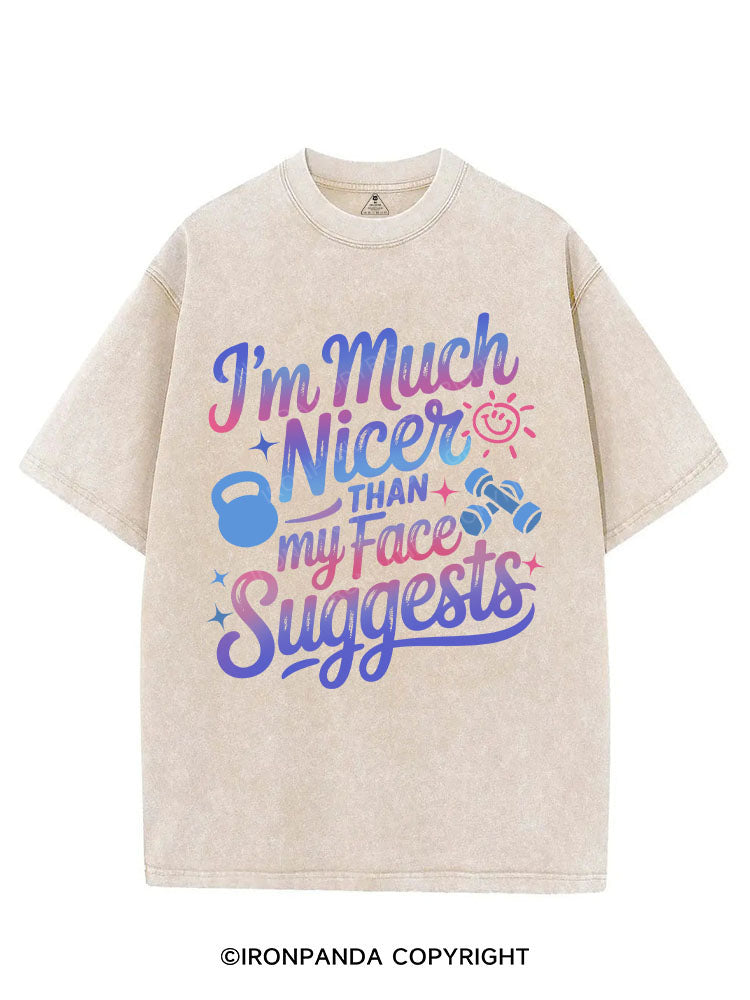 I'M MUCH NICER THAN MY FACE SUGGESTS VINTAGE GYM SHIRT